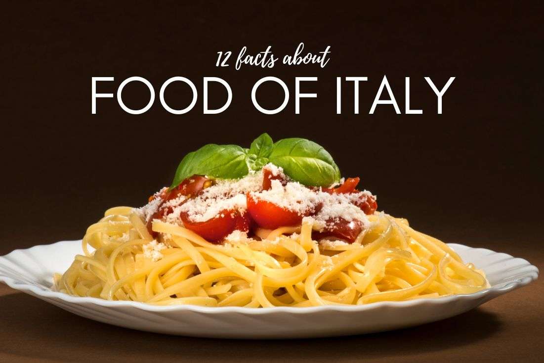 Food of Italy: 12 Facts You Didn’t Know