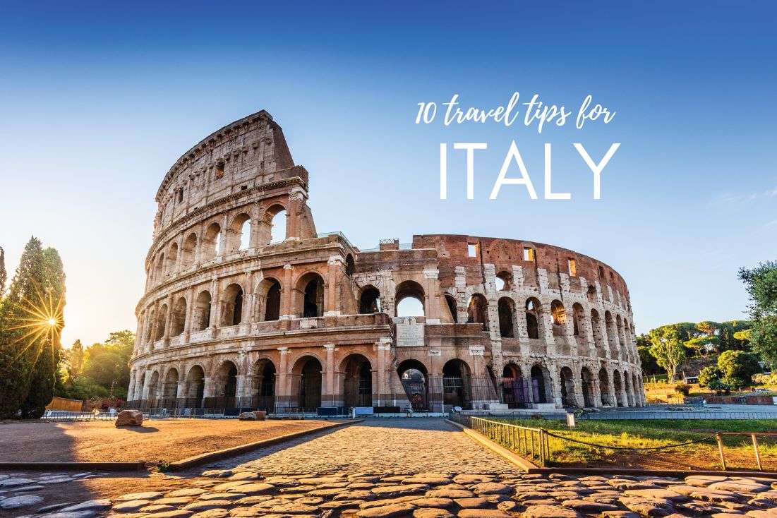 Travel Tips for Italy: 10 Things to Know Before You Go