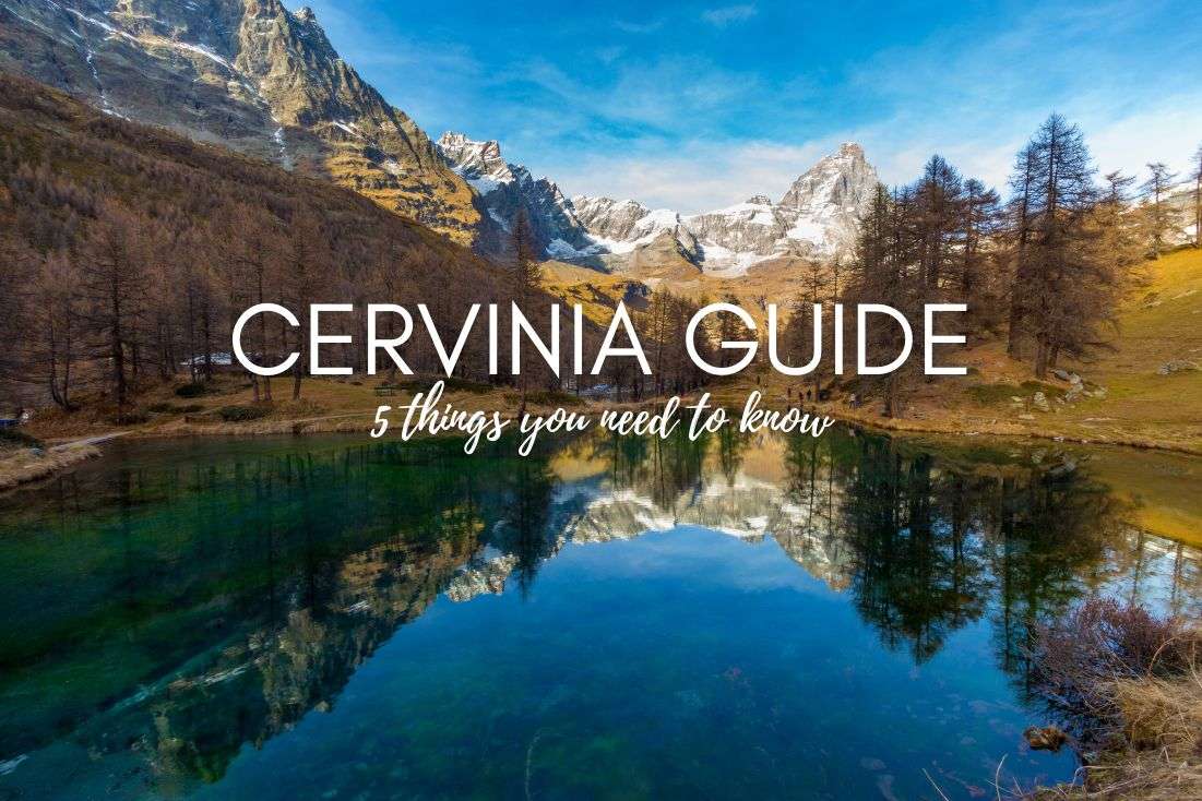 Guide to Cervinia: 5 Things You Need to Know