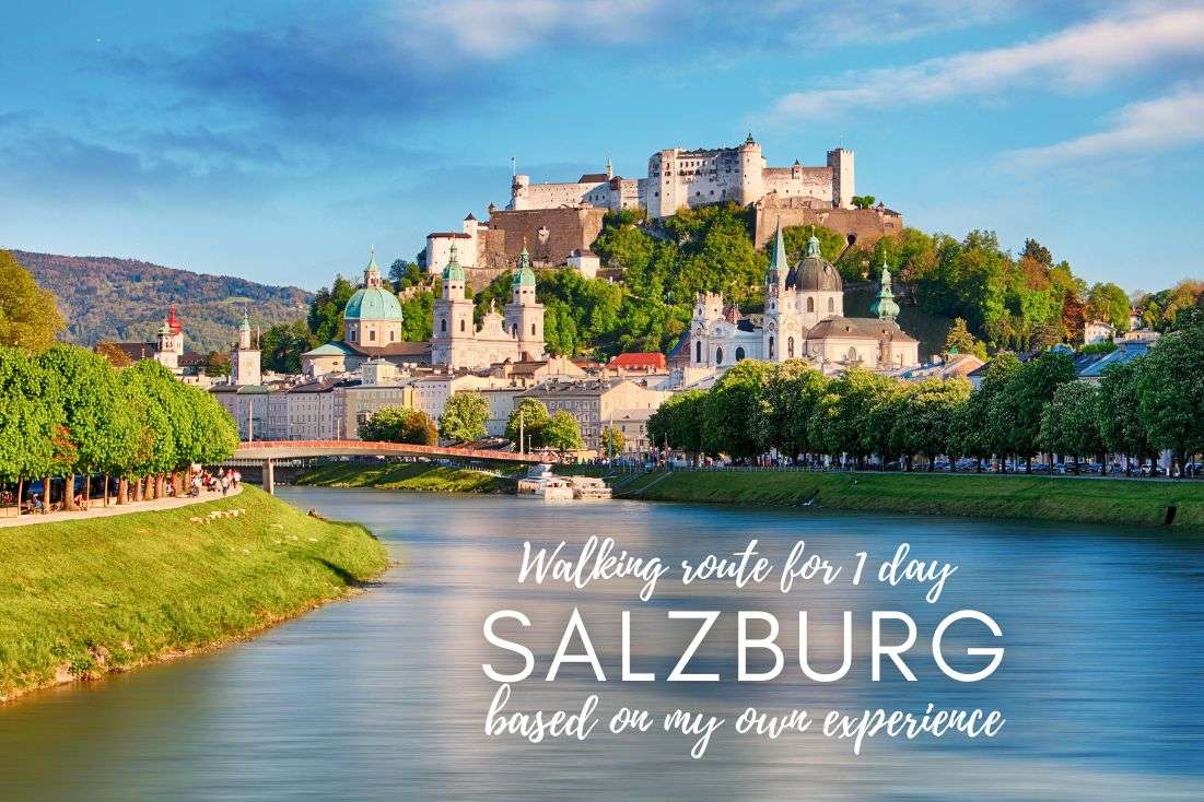 My Perfect DIY Walking Route for 1 Day in Salzburg (based on my own experience)