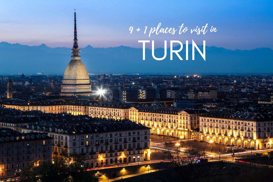 What to Do in Turin: 9 + 1 Places to Visit
