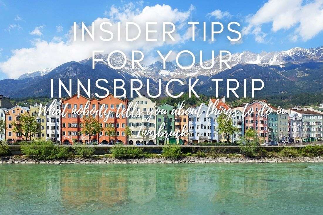 What Nobody Tells You About Things to Do in Innsbruck: My Insider Tips for Your Perfect Innsbruck Trip