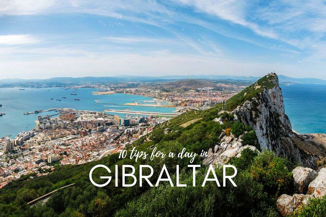 A Day in Gibraltar: 10 Tips to Make the Most of It