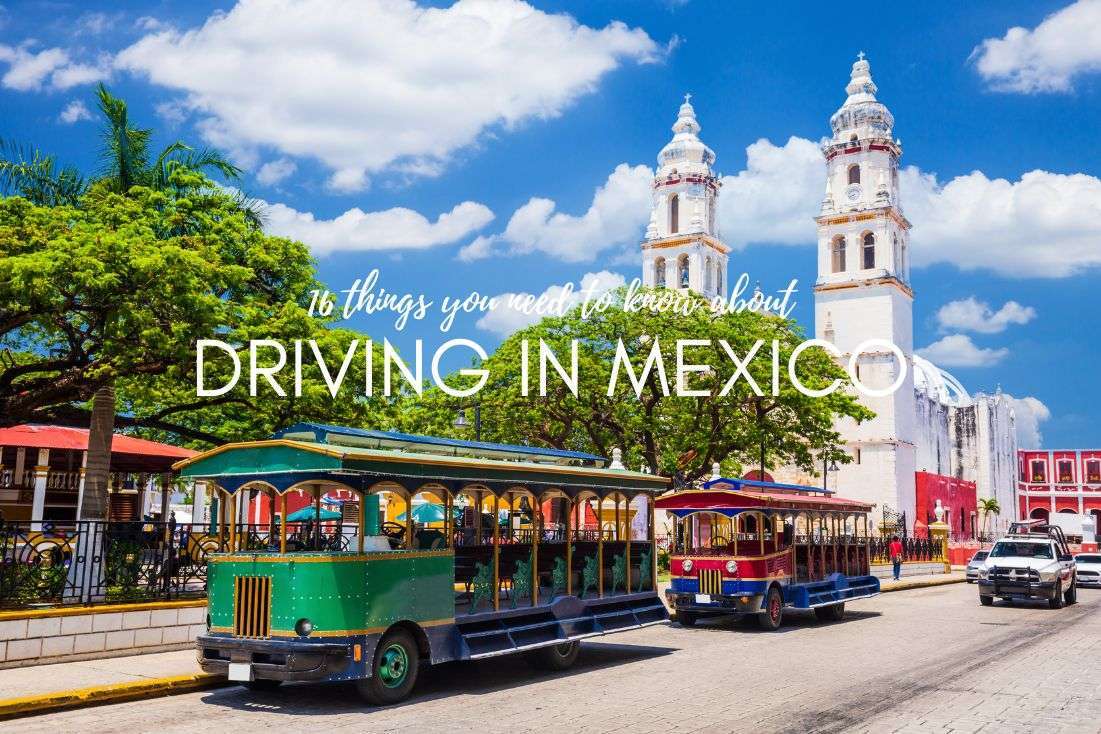 Driving in Mexico: 16 Things You Need to Know