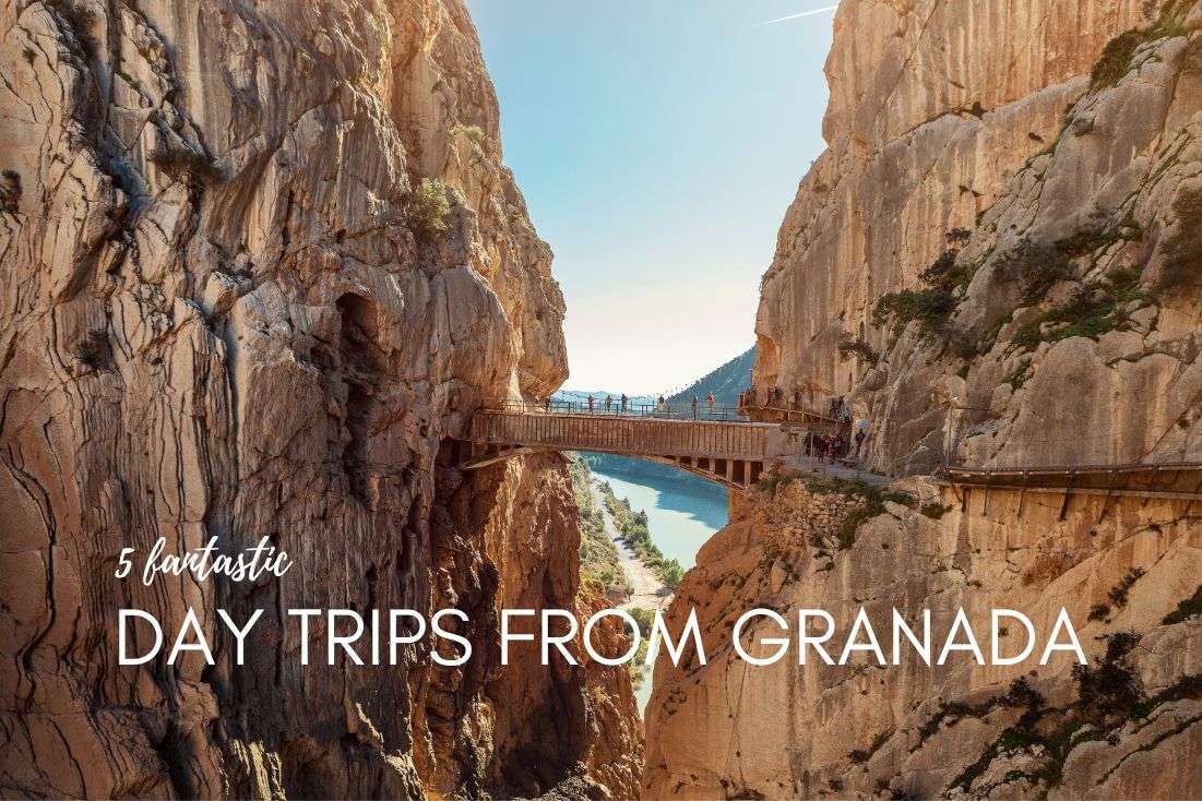 5 Day Trips From Granada That You Don’t Want to Miss