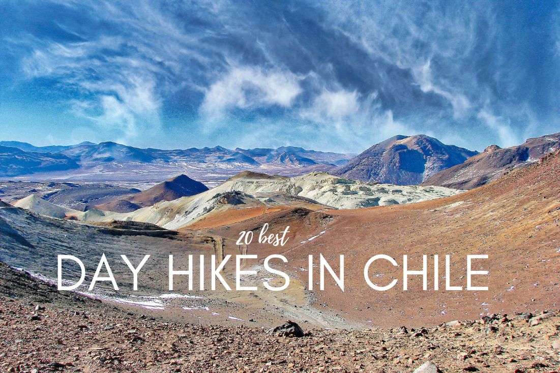 20 Best Day Hikes in Chile of Various Difficulties