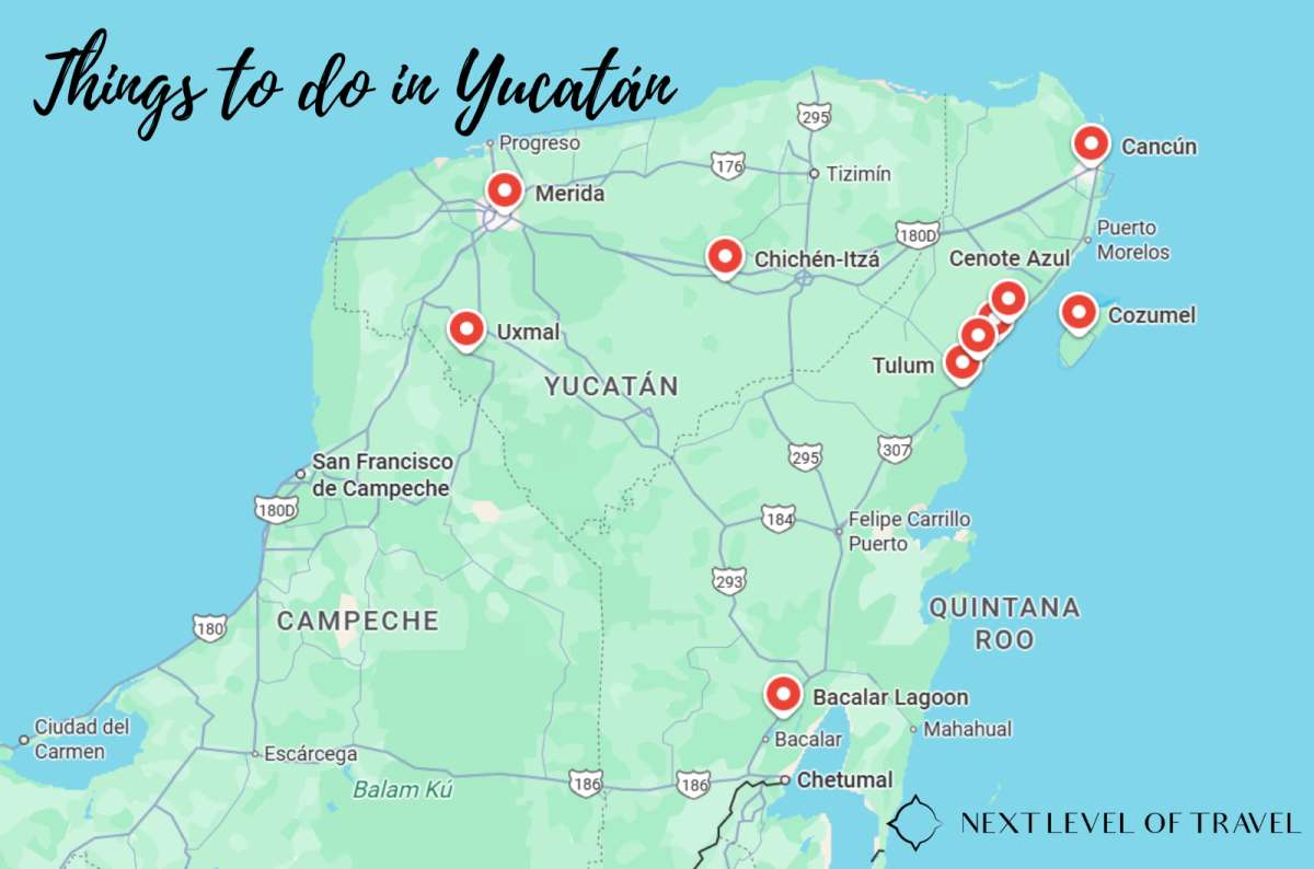 Map of the Yucatan Peninsula showing best places to visit, including Cancun, Tulum, Cozumel, Chichen Itza, Merida, Uxmal, and Bacalar Lagoon, created by Next Level of Travel