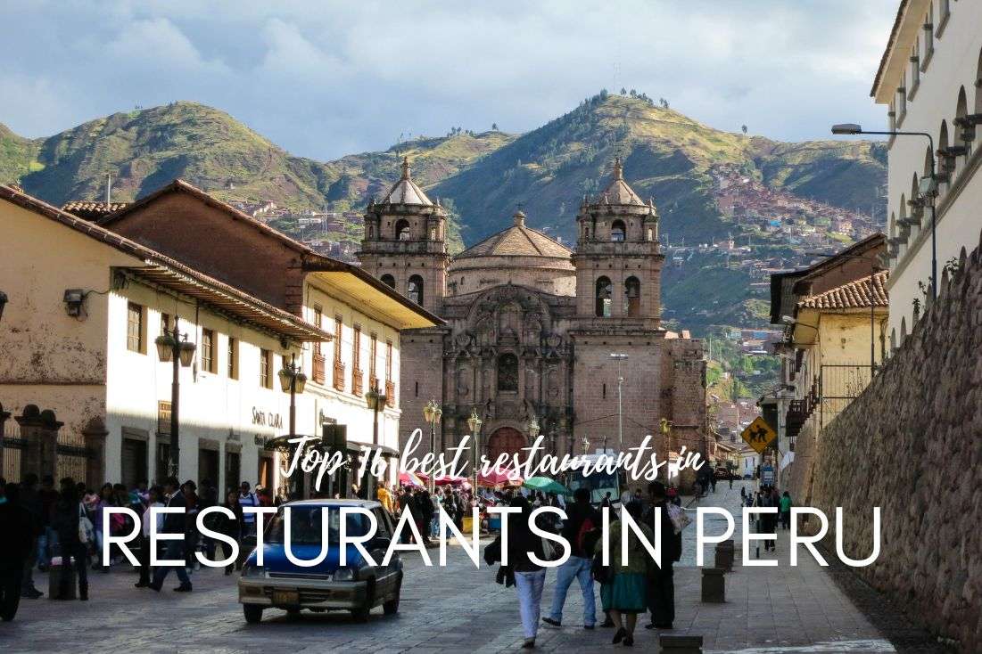 16 Best Restaurants in Peru: Places We Loved from Lima to Arequipa