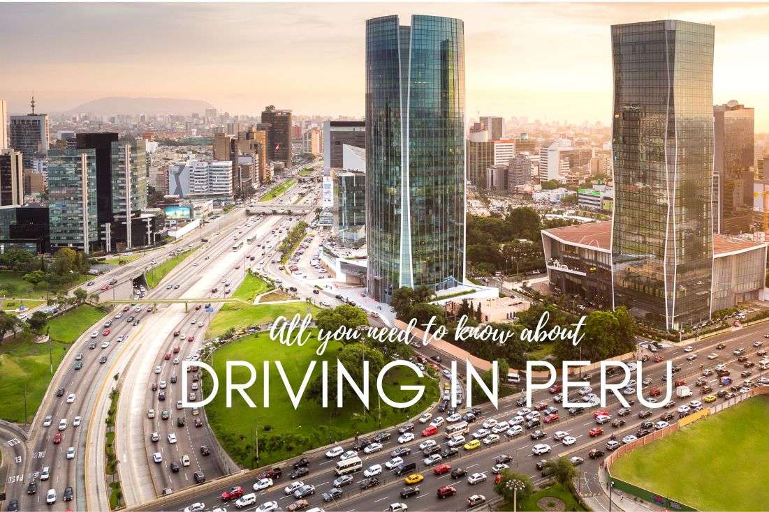 All You Need to Know About Driving in Peru