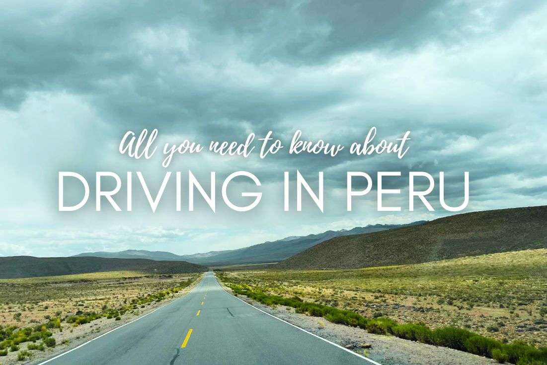 All You Need to Know About Driving in Peru