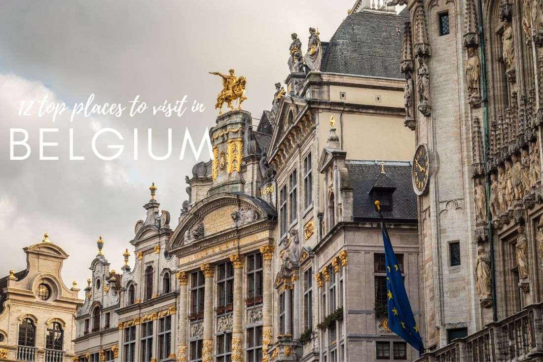 The 12 Best Places to Visit in Belgium
