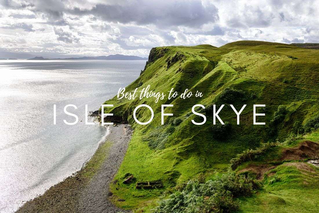 11 Best Things to Do on Isle of Skye: From Quiraing to Fairly Glen