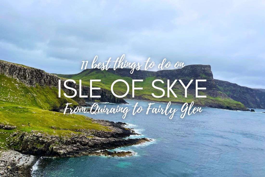 11 Best Things to Do on Isle of Skye: From Quiraing to Fairly Glen