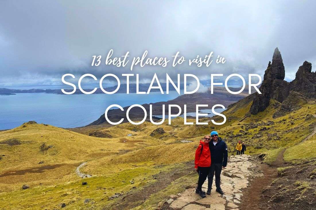 13 Best Places to Visit in Scotland for Couples