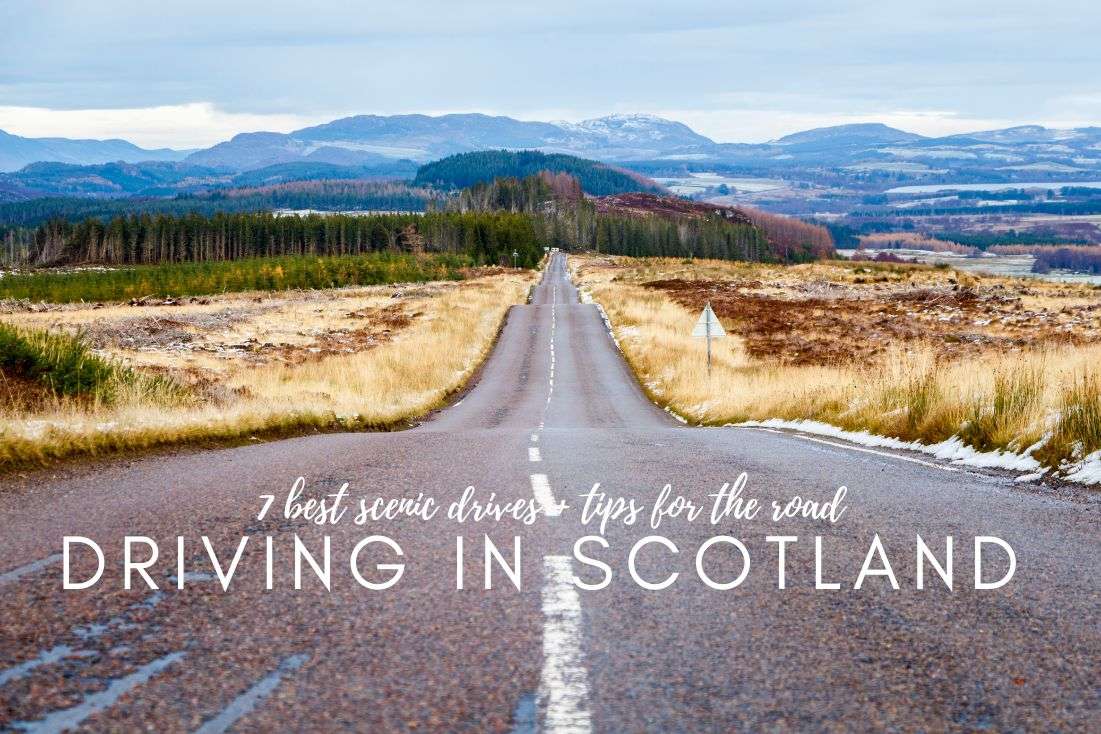 Driving in Scotland: Itineraries for the 7 Best Road Trips + Tips for First-Time Drivers 