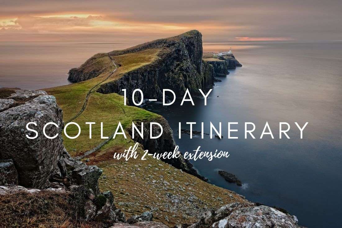 10-Day Scotland Itinerary (with 2-week extension)  
