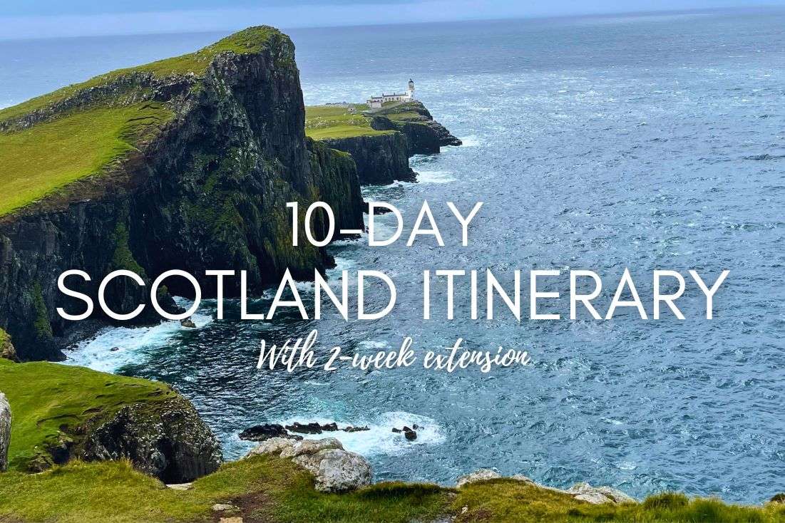 10-Day Scotland Itinerary (with 2-week extension)  