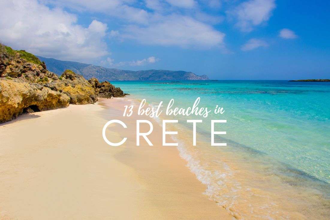 The Ultimate Guide to the 13 Best Beaches in Crete (+ map) 