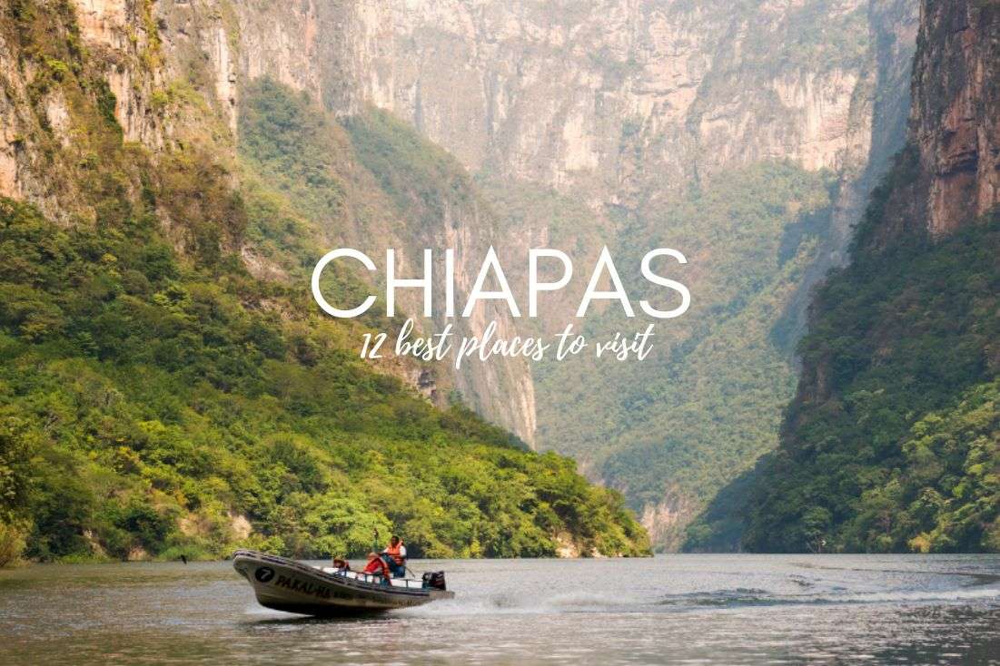 12 Best Places to Visit in Chiapas (with Photos and Itinerary)