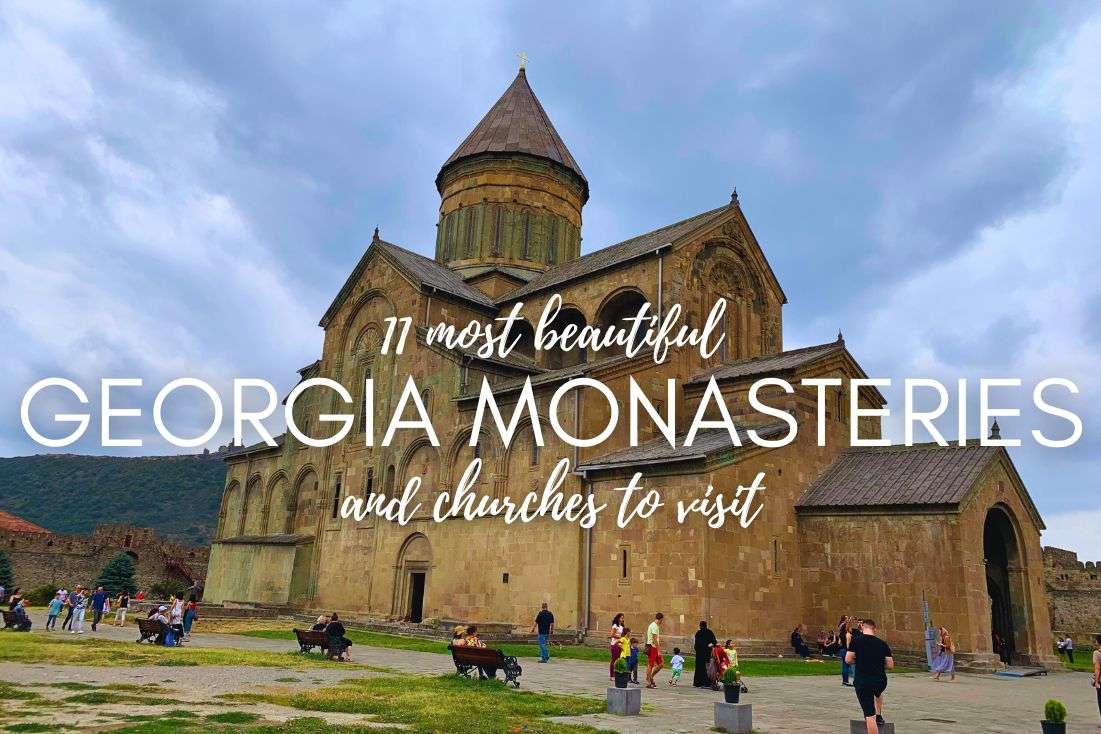 11 Most Beautiful Georgia Monasteries and Churches to Visit