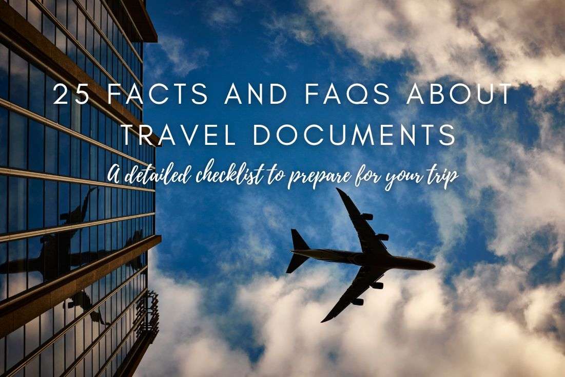 25 Facts and FAQs About Travel Documents: A Detailed Checklist for International Travel 