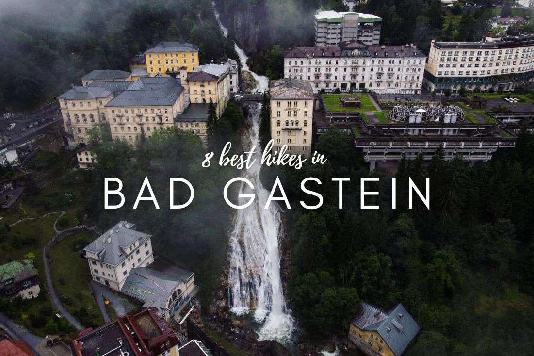 8 Best Hikes in Bad Gastein with Maps and Personal Experience Tips