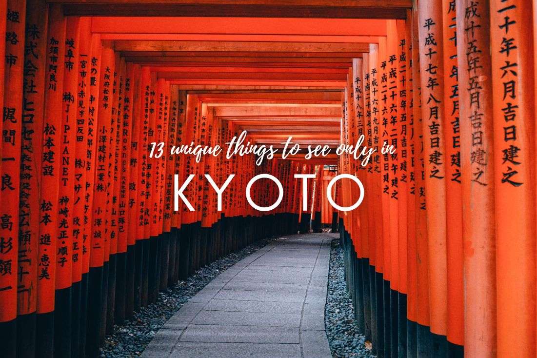 13 Unique Things to See Only in Kyoto (and 2 don’ts!)