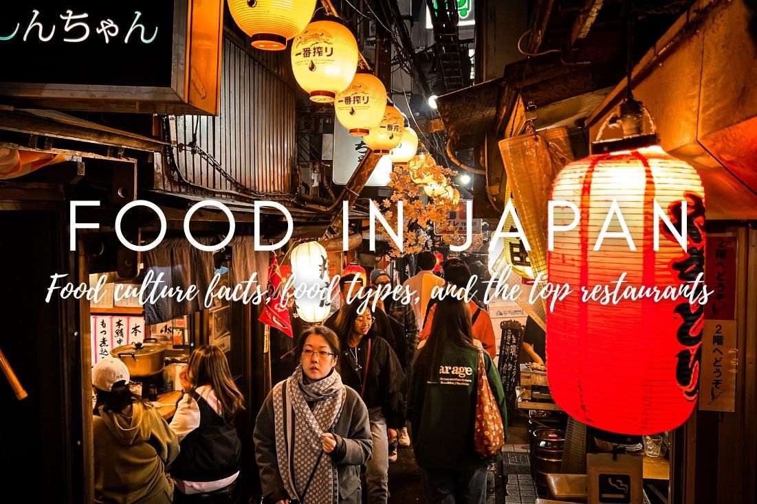 BIG Japanese Food Guide: 25 Japanese Food Culture Facts, 19 Must-Try Foods, and 6 Top Restaurants