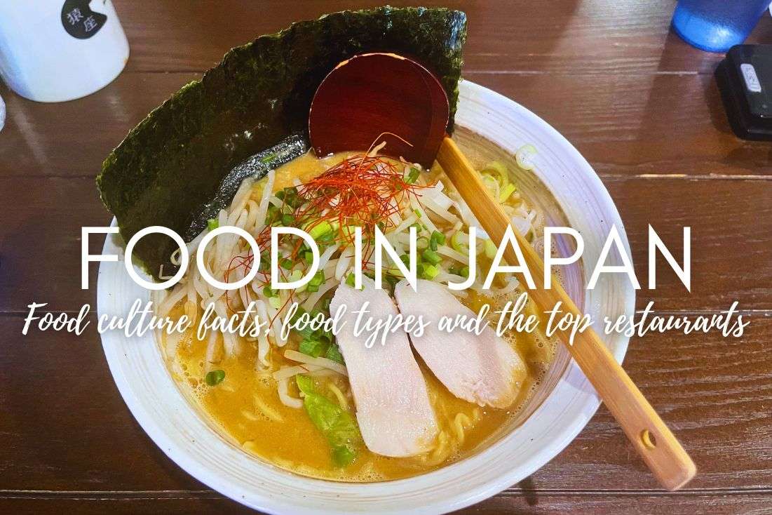 BIG Japanese Food Guide: 25 Japanese Food Culture Facts, 19 Must-Try Foods, and 6 Top Restaurants