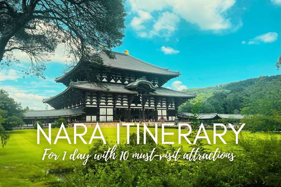 1 Day Nara Itinerary with 10 Must-Visit Attractions 