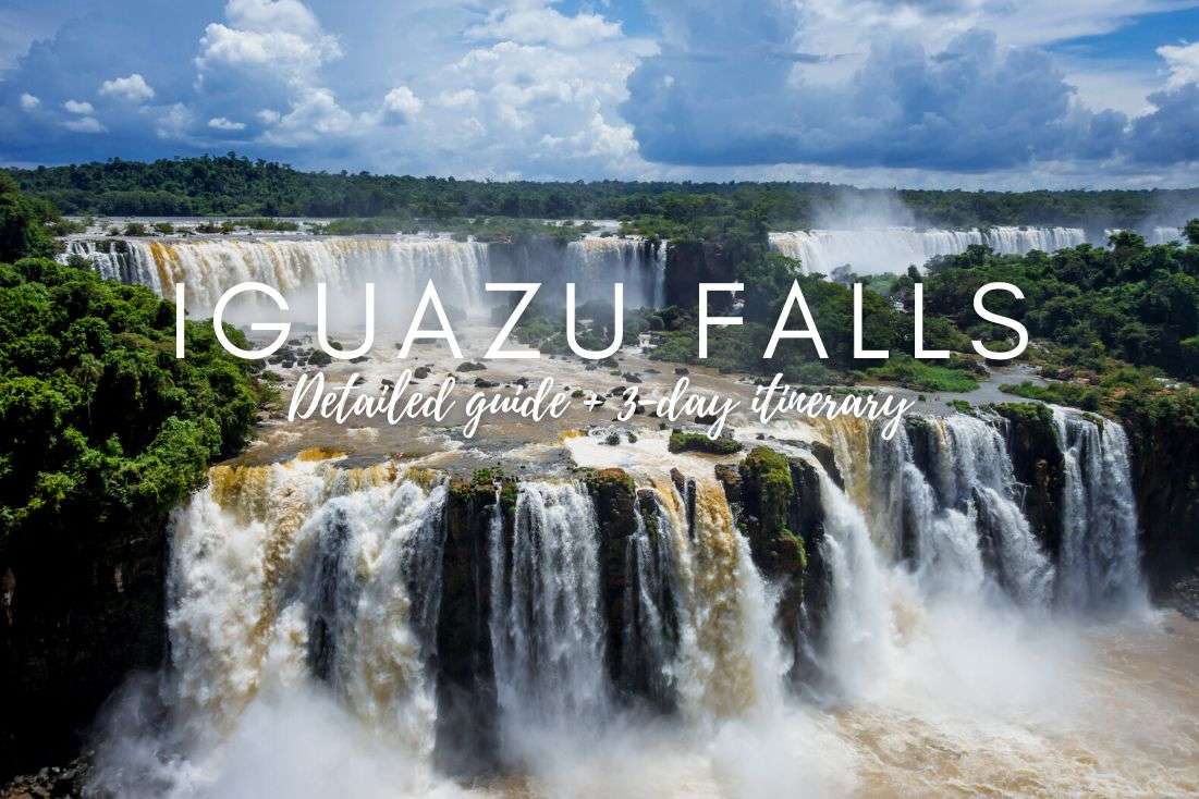 Iguazu Falls 3-Day Itinerary + FAQs for Planning Your Trip (Visiting both Brazil and Argentina sides)