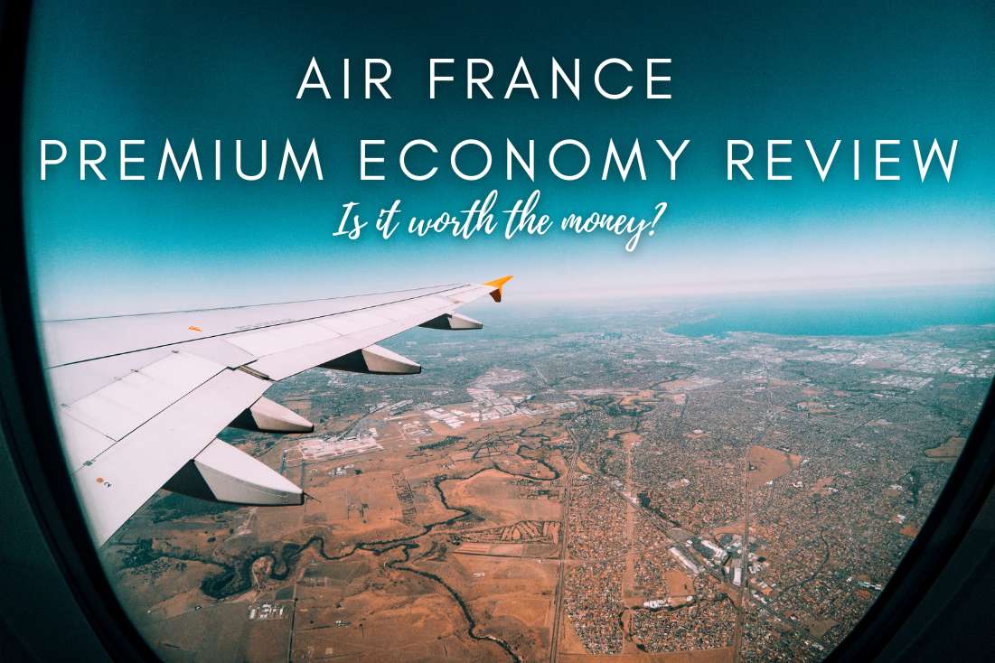 My Honest Air France Premium Economy Review—Is It Worth the Money?