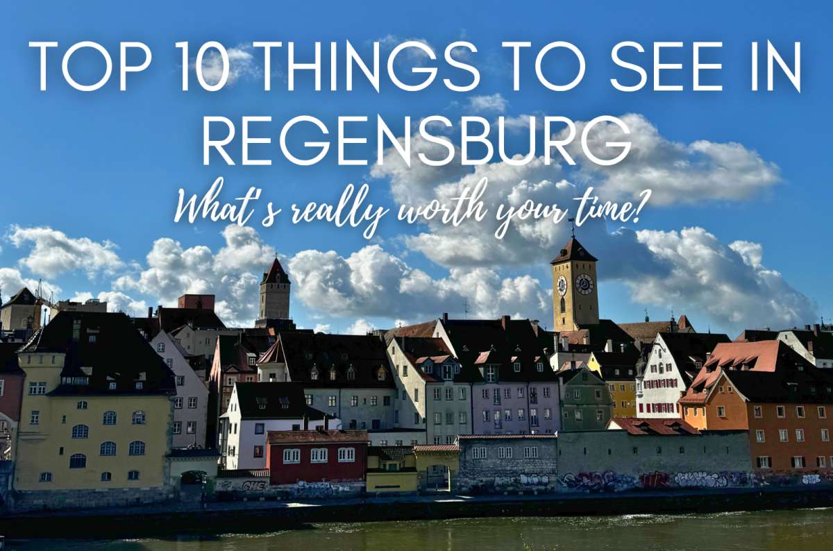 Top 10 Things to See in Regensburg: What’s Really Worth Your Time?