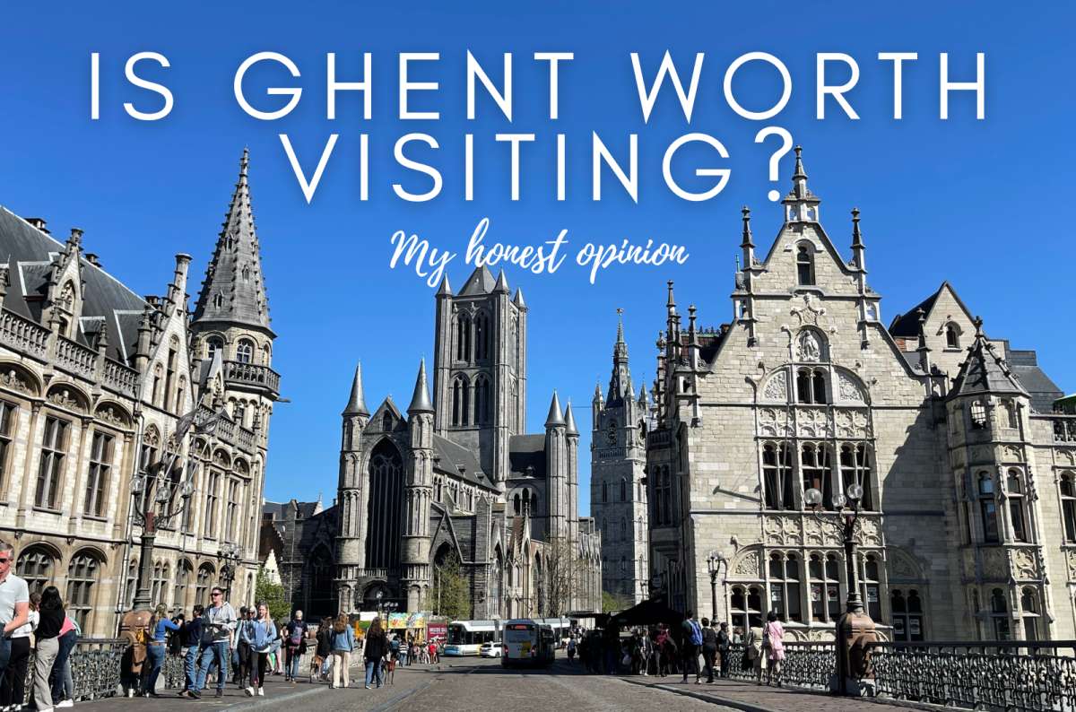 Is Ghent Worth Visiting? My Honest Opinion Based on Real Visits 