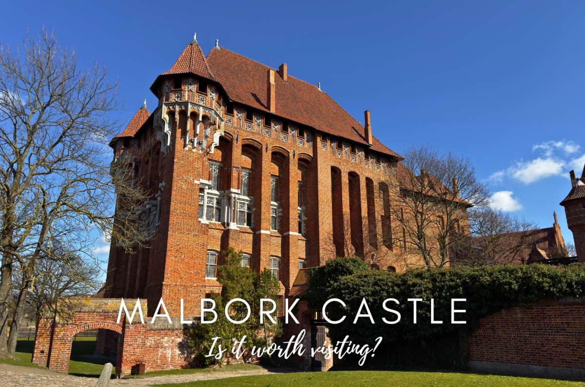 How to Visit Malbork Castle, and is Malbork Castle Worth Visiting?