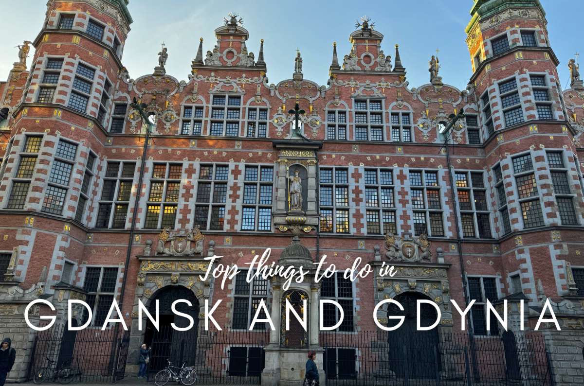 My Top 21 Things to Do in Gdansk and Gdynia | 2 days in Gdansk Itinerary and Map