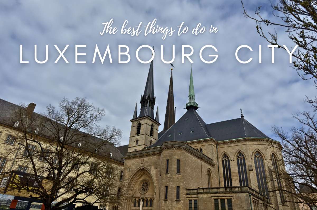 13 Things to Do in Luxembourg City: Best Attractions Ranked by Payoff
