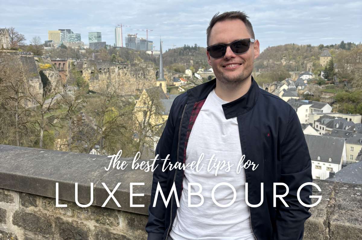 Luxembourg Travel Tips: 17 Things to Know Before Visiting