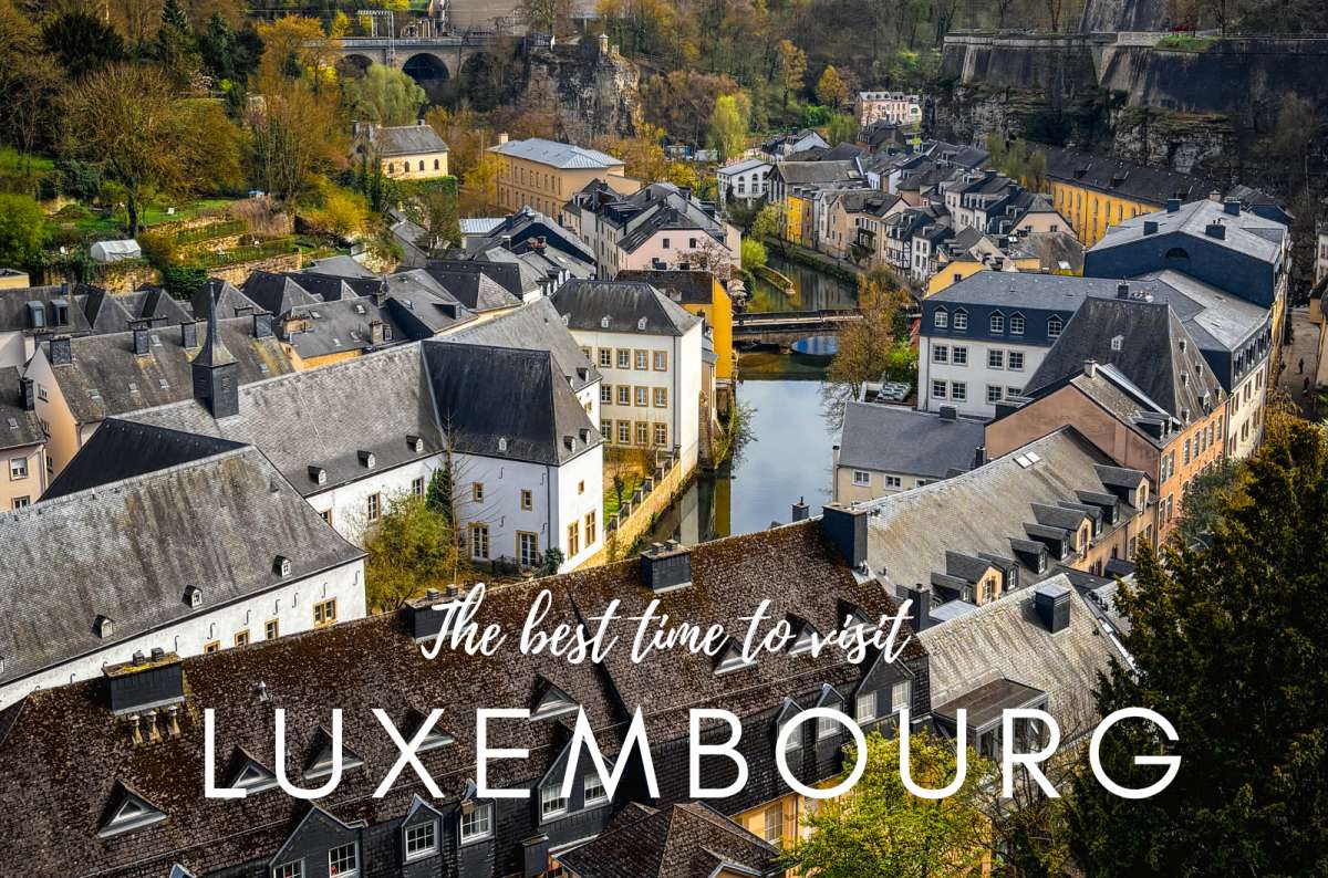 Best Time to Visit Luxembourg: Weather, Crowds & Seasonal Planning