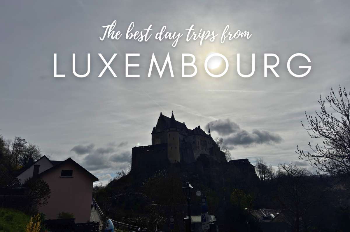 12 Day Trips from Luxembourg City Ranked: What I’d Actually Leave the Capital For