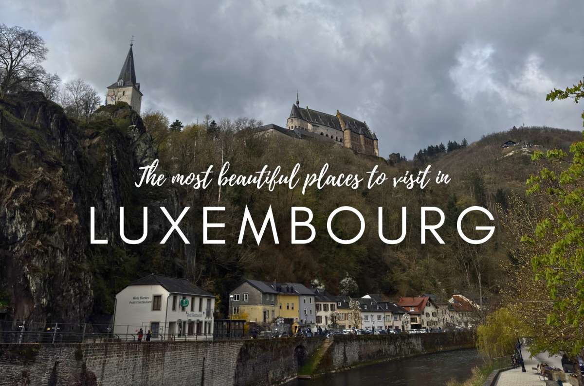 15 Most Beautiful Places in Luxembourg Worth Seeing
