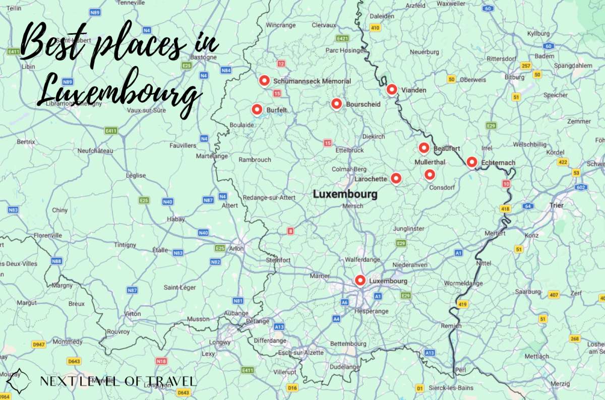 Map of the best places to visit in Luxembourg marking Vianden, Bourscheid, Mullerthal, Echternach, Beaufort, Larochette, Schumannseck, Burfelt and Luxembourg City, Luxembourg, map by Next Level of Travel