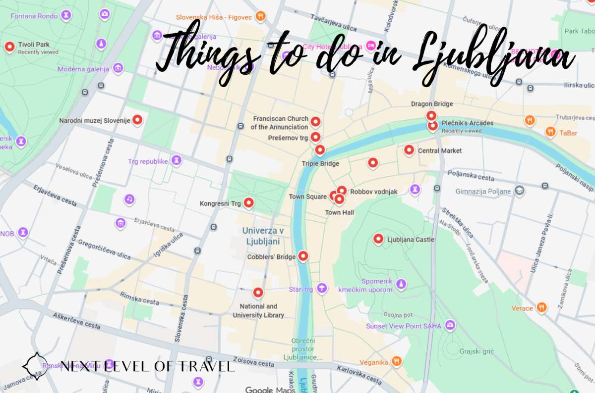 a map of the best things to do in Ljubljana showing Ljubljana Castle, Triple Bridge, Prešeren Square, Dragon Bridge, and others, created by Next Level of Travel