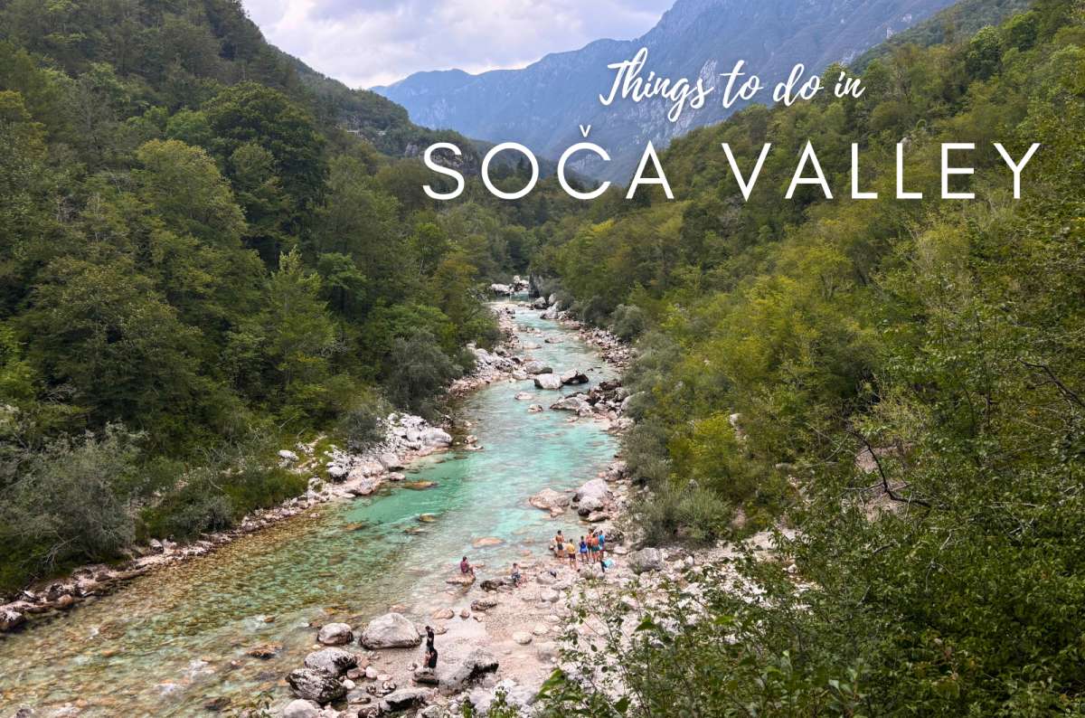 The Top 10 Things to Do in Soča Valley According to My Experience