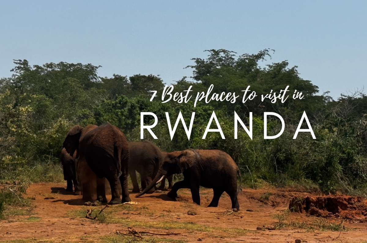 7 Best Places to Visit in Rwanda According to My Experience
