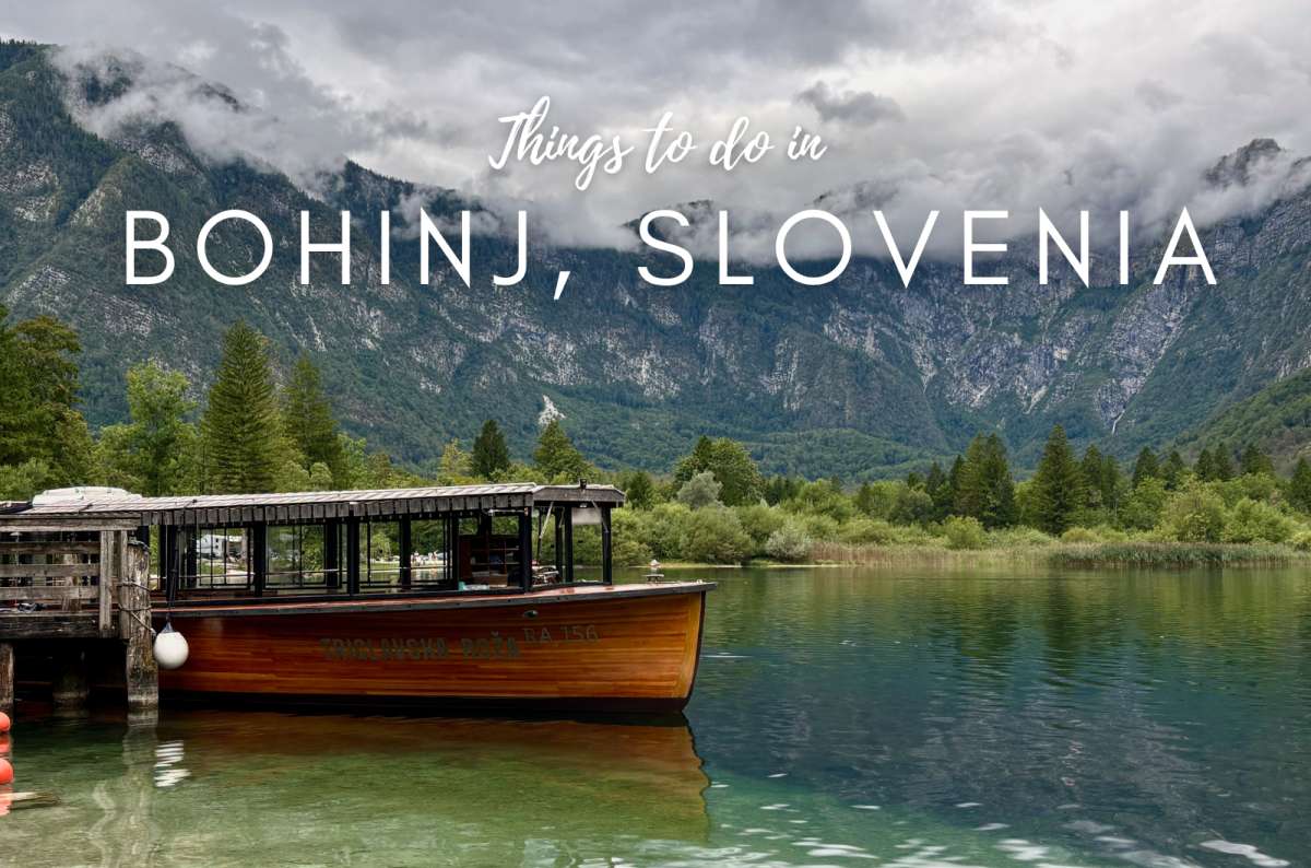 The 12 Best Things to Do in Bohinj According to My Experience