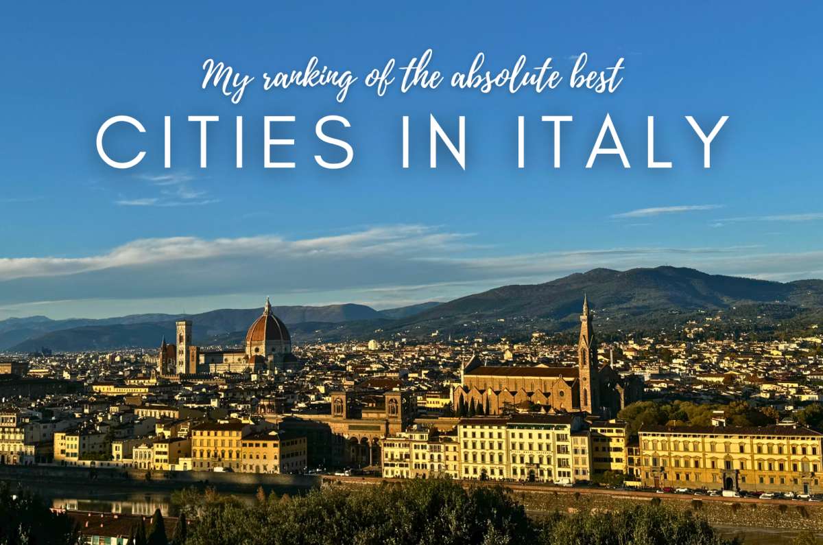 14 Best Cities to Visit in Italy (Ranked from My Travels)