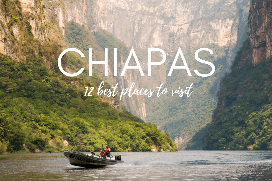 12 best places to visit in Chiapas