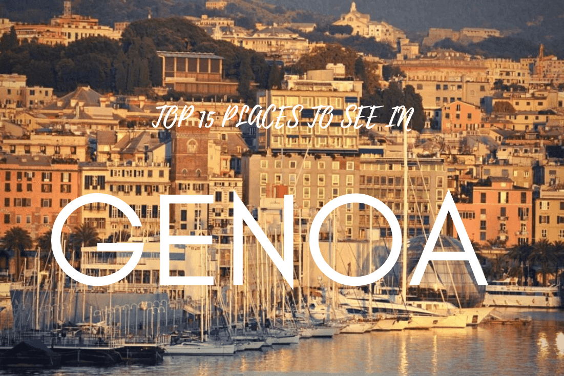Top 15 Things to See in Genoa Italy