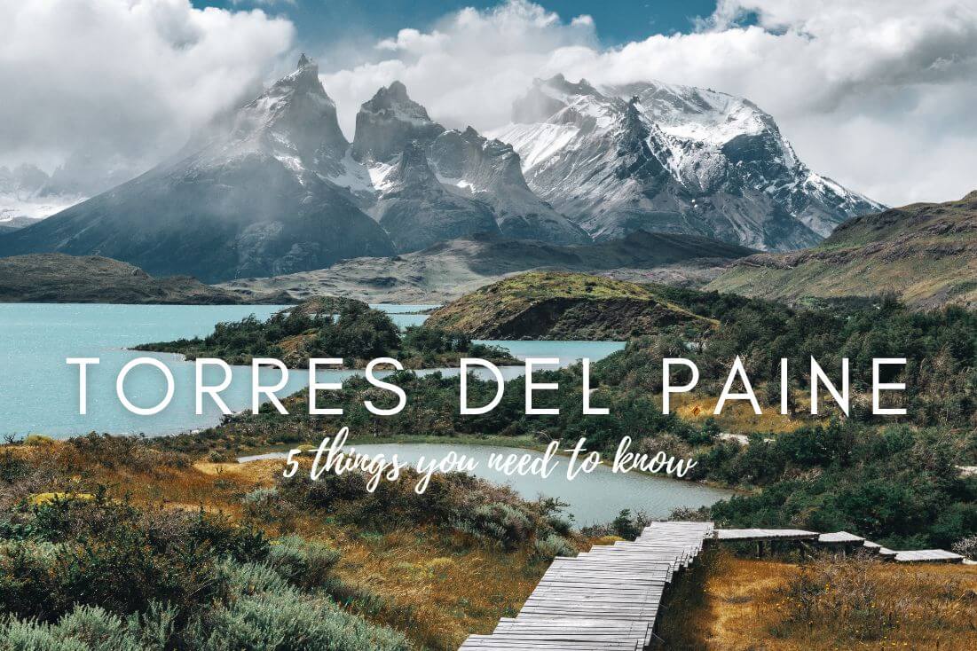 5 Things to know about Torres del Paine National Park article